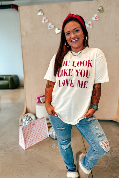 You look like you love me