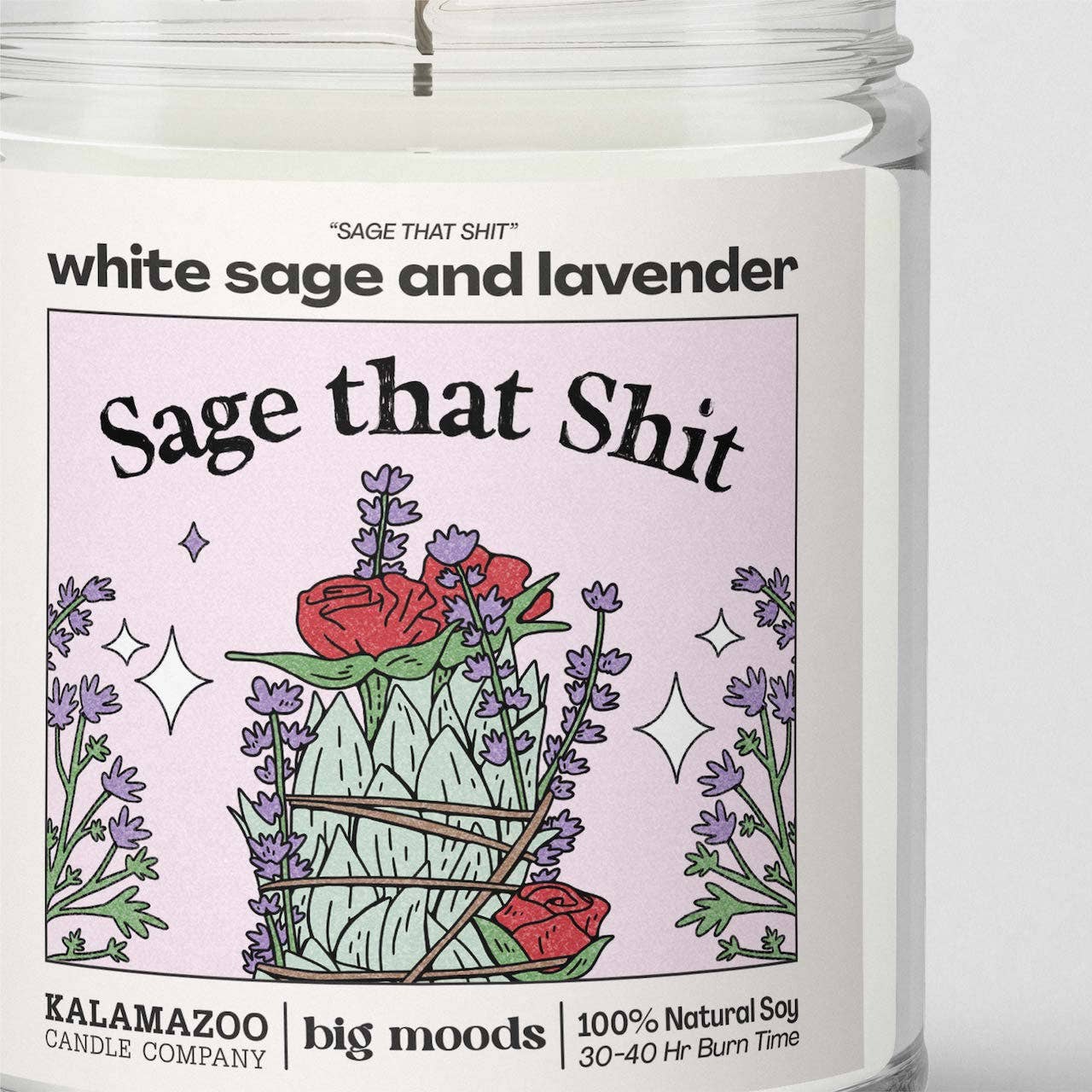 "Sage That Shit" White Sage & Lavender - Luxury Soy Candle - Kate's Collective