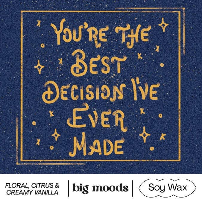 "You're The Best Decision I've Ever Made" - 5oz Soy Candle - Kate's Collective